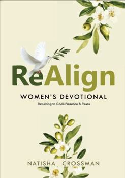 Paperback ReAlign Women's Devotional: Returning to God's Presence & Peace Book