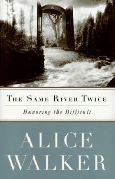 Hardcover The Same River Twice: Honoring the Difficult Book