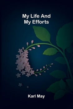 Paperback My Life and My Efforts Book