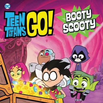 Paperback Teen Titans Go!: Booty Scooty Book