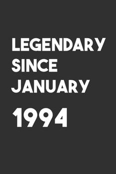 Paperback Legendary Since January 1994: 6x9 Journal for Writing Down Daily Habits, Diary, Notebook, Gag Gift -120 Pages-( Birthday Blank Lined Notebook) Book