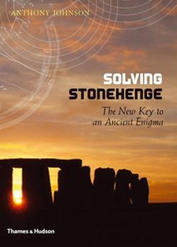 Hardcover Solving Stonehenge: The Key to an Ancient Enigma Book