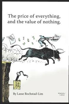 Paperback The Price Of Everything, And The Value Of Nothing Book