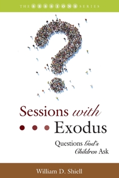 Paperback Sessions with Exodus: Questions God's Children Ask Book