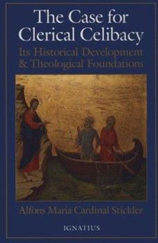 Paperback The Case for Clerical Celibacy: Its Historical Development and Theological Foundations Book