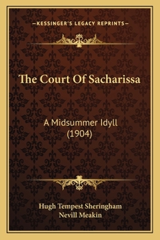 Paperback The Court Of Sacharissa: A Midsummer Idyll (1904) Book