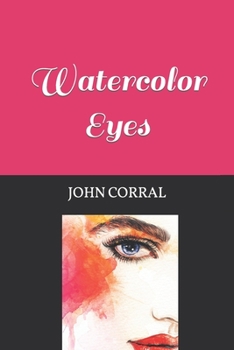 Paperback Watercolor Eyes: And Collected Fiction Book