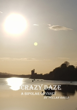 Paperback Crazy Daze: A Bipolar Odyssey Book