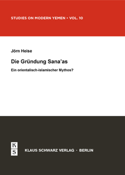 Paperback Die Gründung Sana'as: Ein Orientalisch-Islamischer Mythos? [German] Book