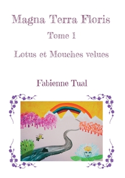 Paperback Magna Terra Floris: Lotus et Mouches velues [French] Book