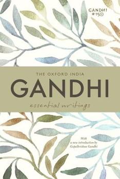 Hardcover The Oxford India Gandhi: Essential Writings Book