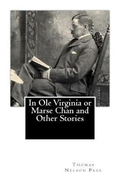 In Ole Virginia; or, Marse Chan and Other Stories