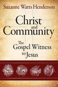 Paperback Christ and Community: The Gospel Witness to Jesus Book