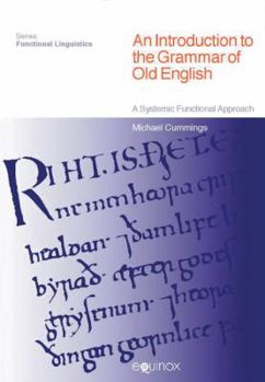 Hardcover An N Introduction to the Grammar of Old English: A Systemic Functional Approach Book