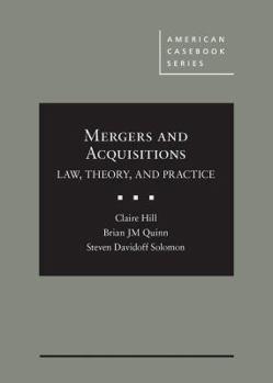 Hardcover Mergers and Acquisitions: Law, Theory, and Practice (American Casebook Series) Book