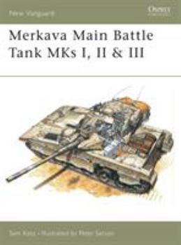 Merkava Main Battle Tank MKs I, II & III - Book #21 of the Osprey New Vanguard
