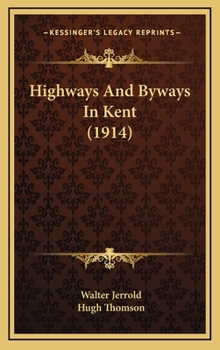 Hardcover Highways And Byways In Kent (1914) Book