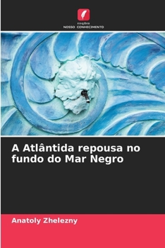 Paperback A Atlântida repousa no fundo do Mar Negro [Portuguese] Book