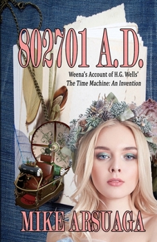 Paperback 802701 A.D.: (Weena's Account of H.G. Wells' The Time Machine) Book