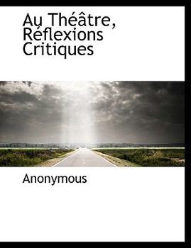 Hardcover Au Th Tre, R Flexions Critiques [French] Book