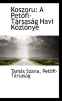 Paperback Koszoru: A Pet Fi-T Rsas G Havi K Zl Nye Book