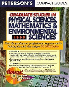 Peterson's Compact Guides: Graduate Studies in Physical Sciences, Mathematics & Environmental Sciences 1998 (Peterson's Compact Guides)