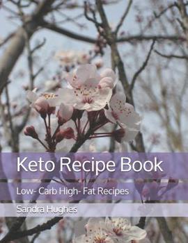 Paperback Keto Recipe Book: Low- Carb High- Fat Recipes Book