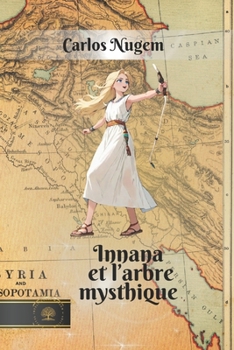 Paperback Inanna et l'arbre mysthique [French] Book