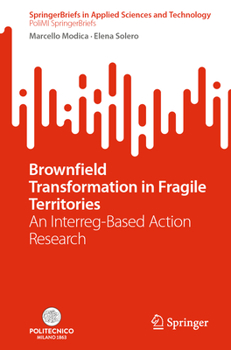 Paperback Brownfield Transformation in Fragile Territories: An Interreg-Based Action Research Book