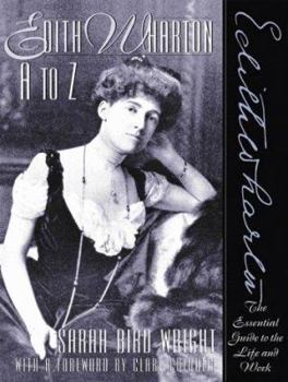 Paperback Edith Wharton A to Z: The Essential Guide to the Life and Work Book