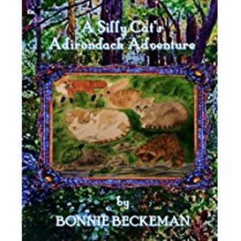 Paperback A Silly Cat's Adirondack Adventure Book
