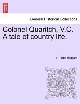 Colonel Quaritch, V.C. A tale of country life. Vol. III