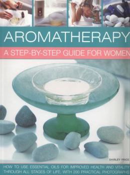 Paperback Aromatherapy: A Step-By-Step Guide for Women Book