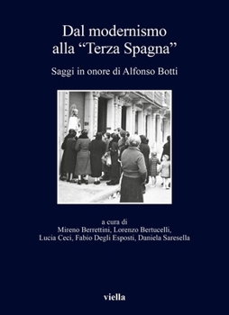 Paperback Dal Modernismo Alla 'Terza Spagna': Saggi in Onore Di Alfonso Botti [Italian] Book