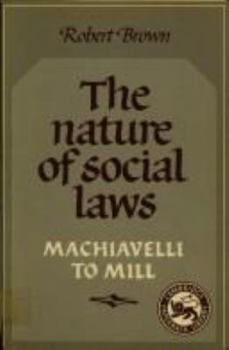 Paperback The Nature of Social Laws: Machiavelli to Mill Book