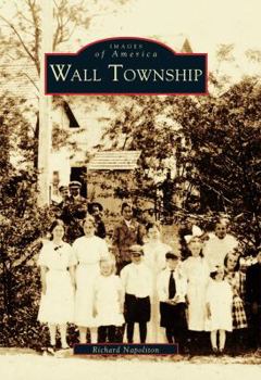 Wall Township (Images of America: New Jersey) - Book  of the Images of America: New Jersey