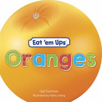 Board book Eat 'em Ups(tm) Oranges: A Cute & Colorful Rhyming Story for Preschoolers Book