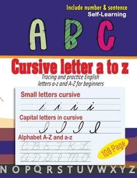 Paperback Cursive letter a to z: cursive handwriting workbook - Tracing and practice English letters a-z and A-Z for beginners Book