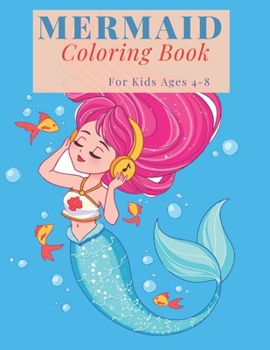 Paperback Mermaid Coloring Book: or Kids Ages 4-8 (US Edition) Book