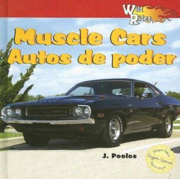 Library Binding Wild about Muscle Cars / Autos de Poder Book