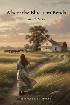 Where the Bluestem Bends: Annie's Story