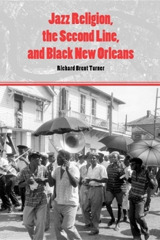 Paperback Jazz Religion, the Second Line, and Black New Orleans Book