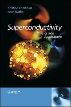 Hardcover Superconductivity: Physics and Applications Book