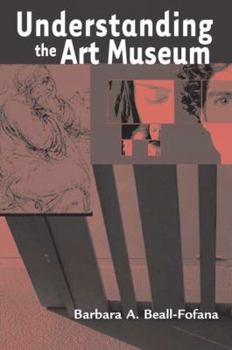 Paperback Understanding the Art Museum Book