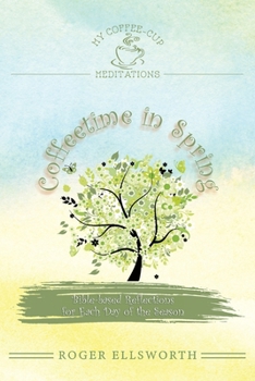 Paperback Coffeetime in Spring: Bible-Based Reflections for Each Day of the Season Book