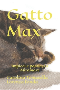 Paperback Gatto Max: Impicci e pasticci a Miramare [Italian] Book