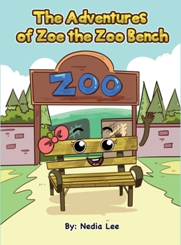 Hardcover The Adventurers of Zoe the Zoo Bench Book