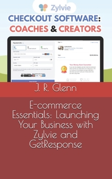 Paperback E-commerce Essentials: Launching Your Business with Zylvie and GetResponse Book