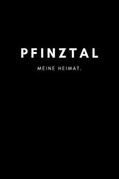 Pfinztal: Notizbuch, Notizblock, Notebook | Liniert, Linien, Lined | DIN A5 (6x9 Zoll), 120 Seiten | Notizen, Termine, Planer, Tagebuch, Organisation ... und Heimat als Geschenk (German Edition)
