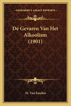 De Gevaren Van Het Alkoolism (1901)